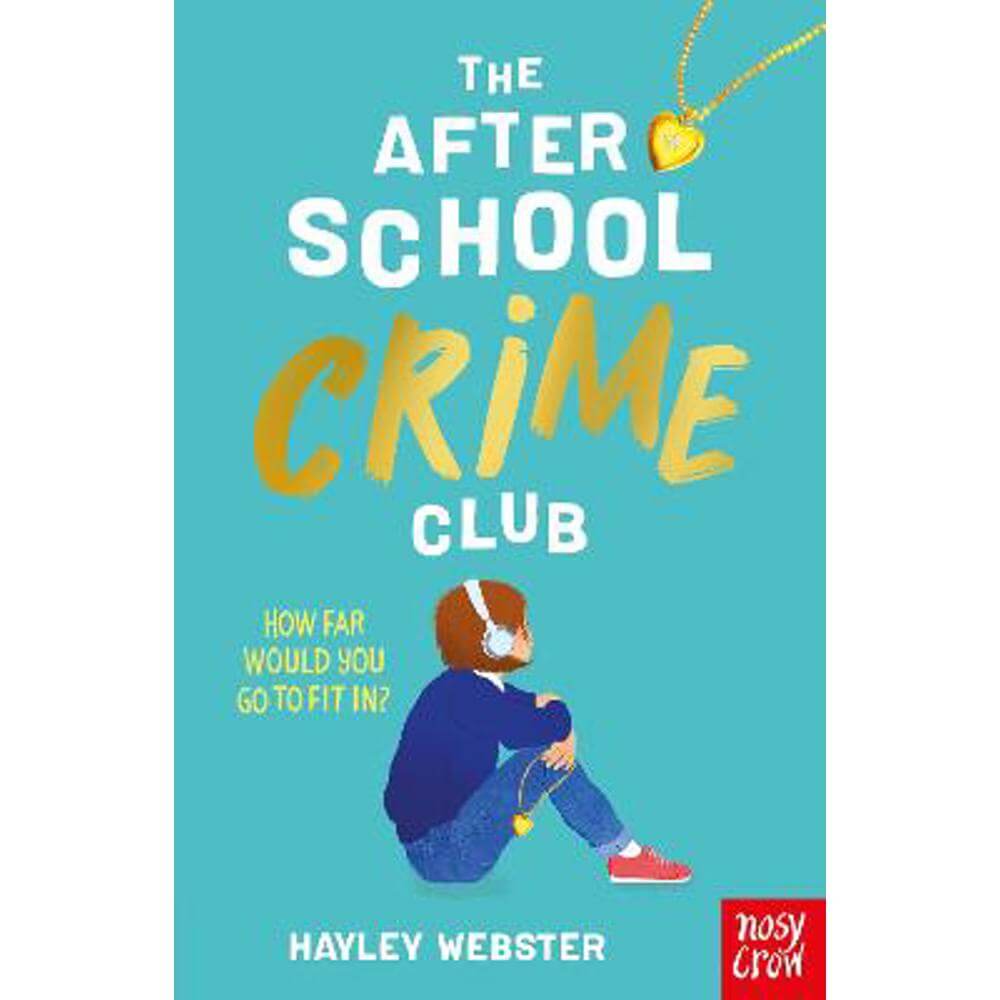 The After School Crime Club (Paperback) - Hayley Webster